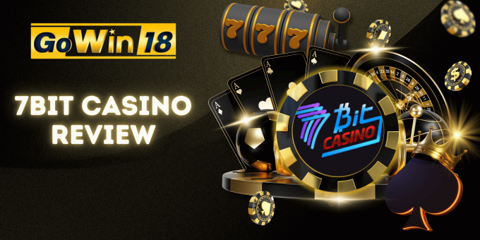 7bit Casino Honest Review | GOWIN18 Online Casino Australia