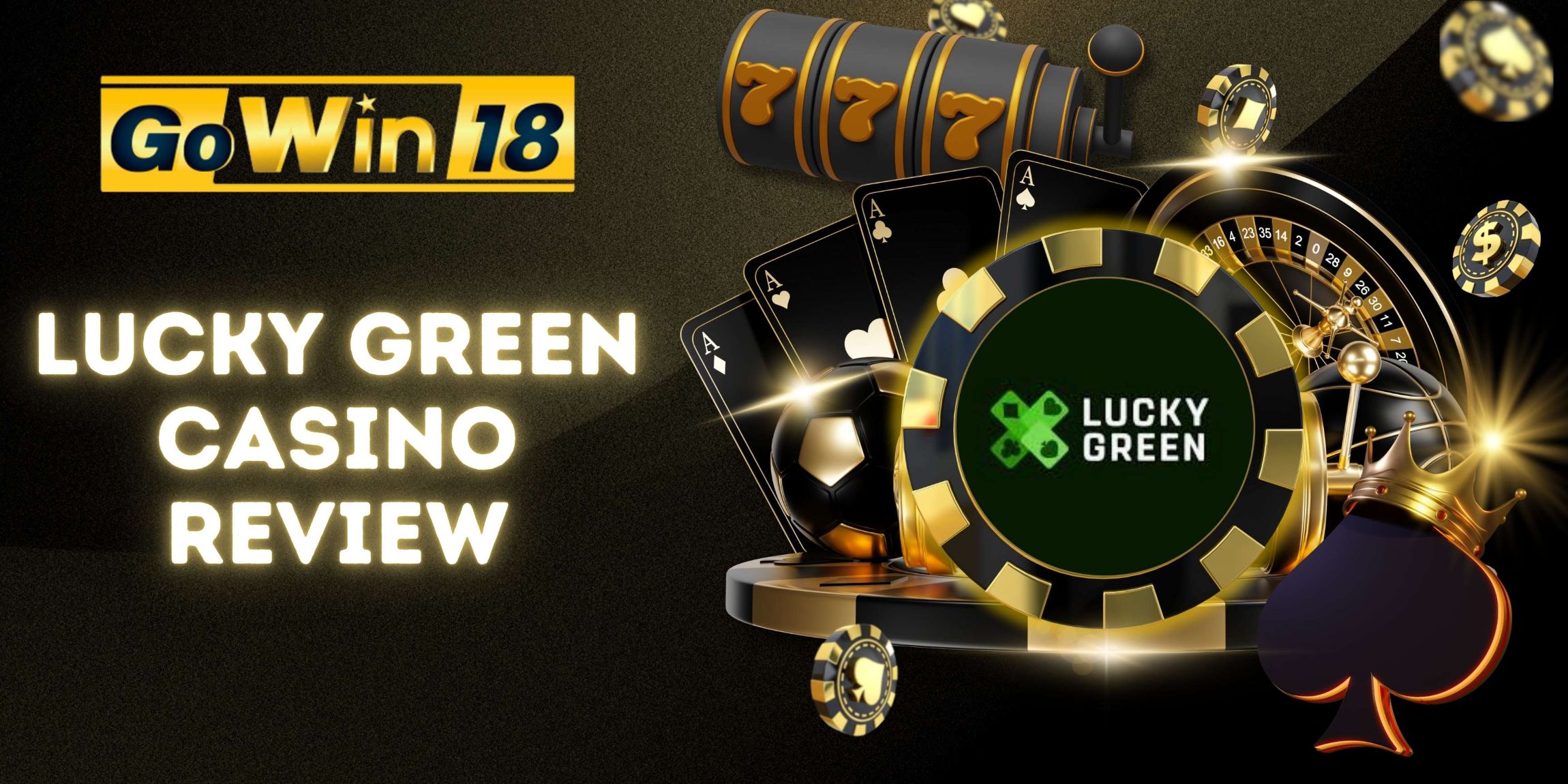 Lucky Green Casino Honest Review | GOWIN18 Online Casino Australia