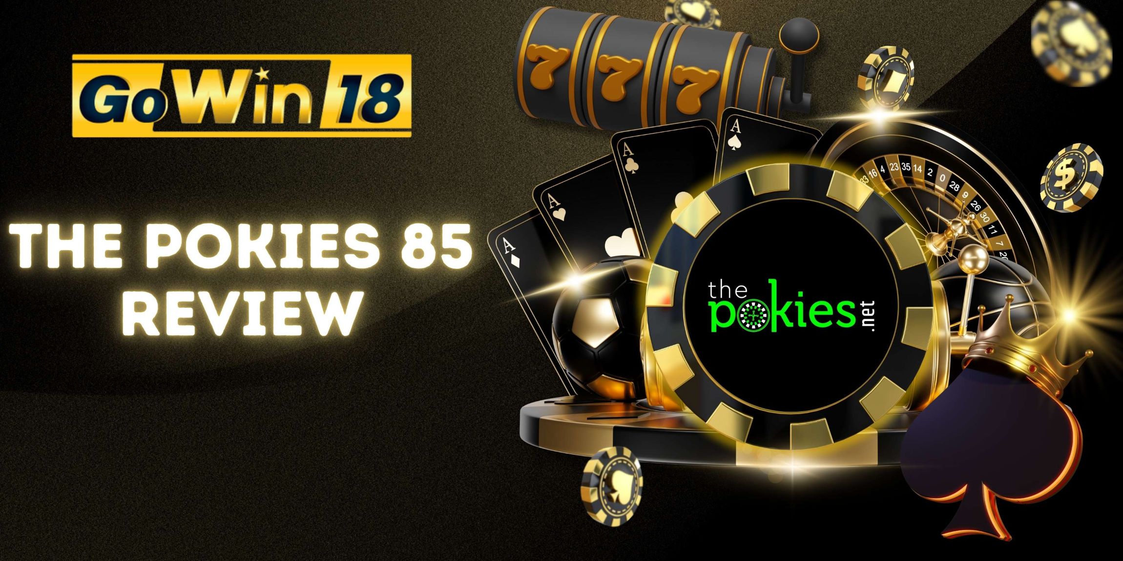 The Pokies 85 Honest Review | GOWIN18 Online Casino Australia