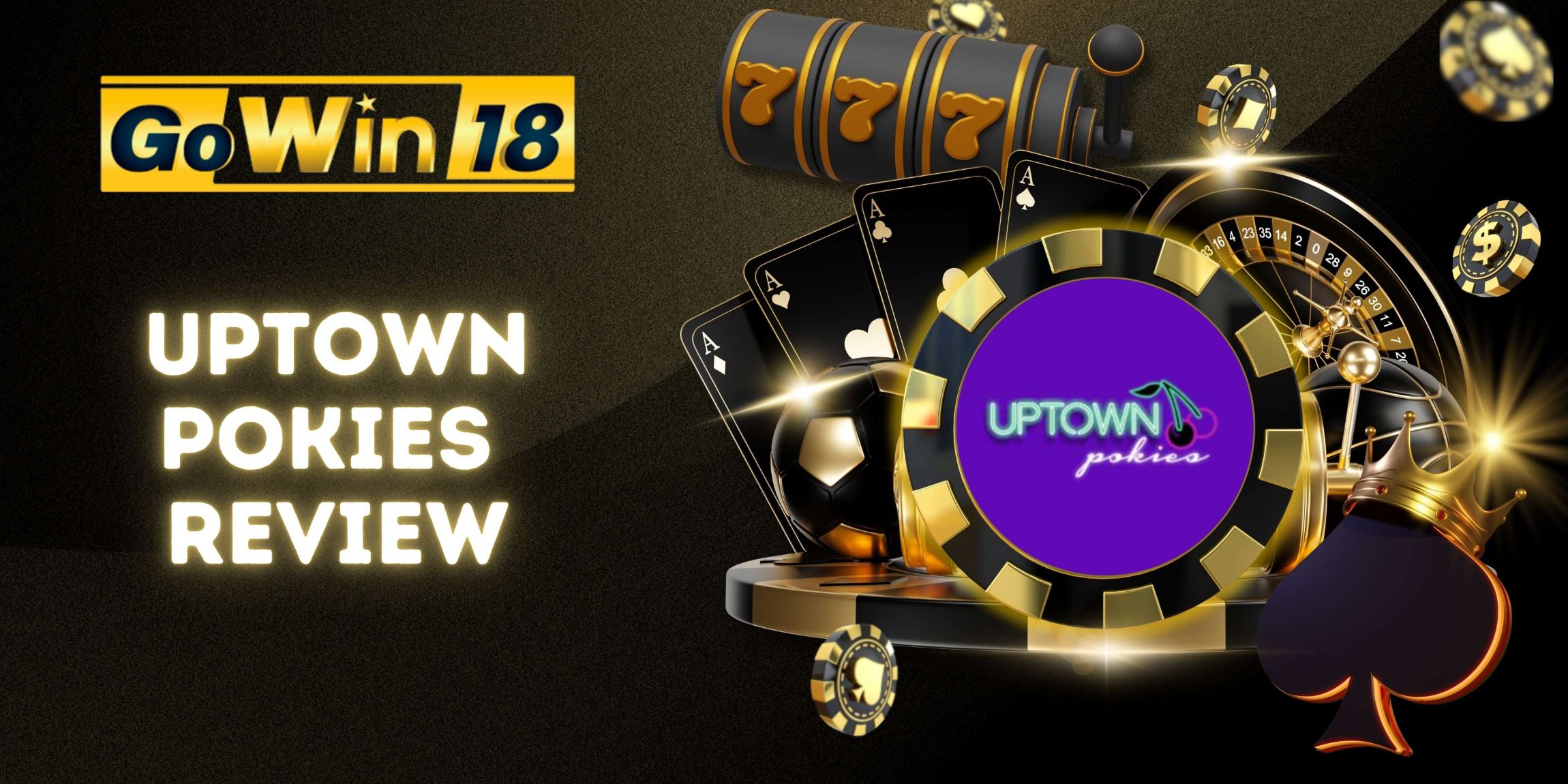 Uptown Pokies Honest Review | GOWIN18 Online Casino Australia