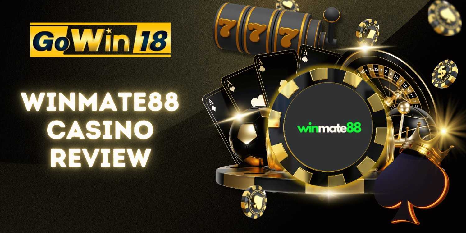 Winmate88 Casino Honest Review | GOWIN18 Online Casino Australia